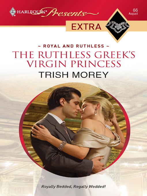 Title details for The Ruthless Greek's Virgin Princess by Trish Morey - Available